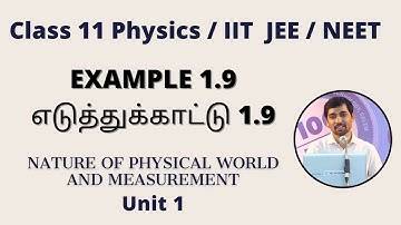 EXAMPLE 1.9 எடுத்துக்காட்டு 1.9 (NEET 2013)  Nature of Physical World & Measurement  11th Physics