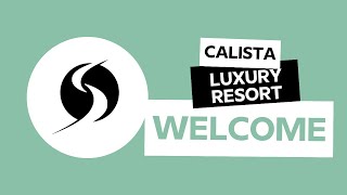 Calista Luxury Resort - Dreams Have No End - Welcome