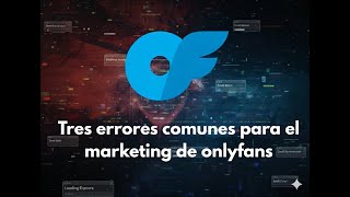 Tres Errores Que Cometen Las Modelos De En Onlyfans