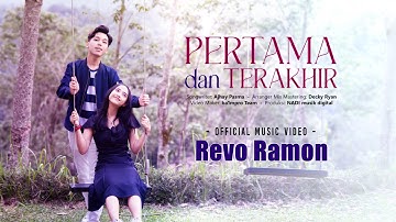 Revo Ramon - Pertama dan Terakhir (Official Music Video)