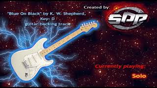 Video thumbnail of ""Blue On Black" by K. W. Shepherd, Key: D, guitar backing track"