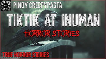 Tiktik at Inuman Horror | Tagalog Stories | Pinoy Creepypasta