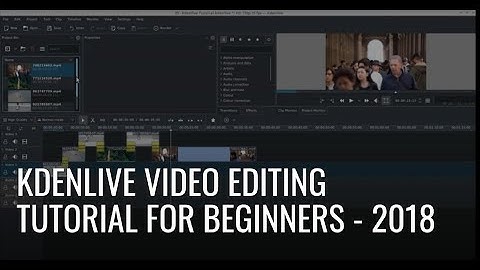 Kdenlive Video Editing Tutorial for Beginners 2018