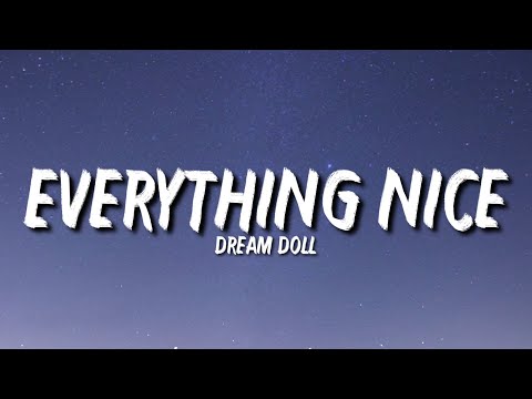 Dream Doll - Everything Nice (Lyrics) your jewelery is fake and your bag is what it's not adding up