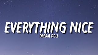 Dream Doll - Everything Nice (Lyrics) your jewelery is fake and your bag is what it's not adding up