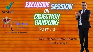 Objection Handling Part - 2 // By Krishan Kumar Sharma (U.C.D Vestige)