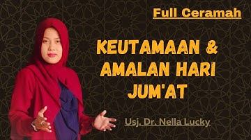 Keutamaan & Amalan Hari Jumat | Edukasi | Dr. Nella Lucky