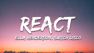 Switch Disco - REACT feat. Ella Henderson, Robert Miles (Lyrics)