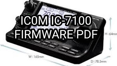ICOM IC-7100 FIRMWARE INSTRUCTIONS - VERSION 5 - v1.11, dspv1.03