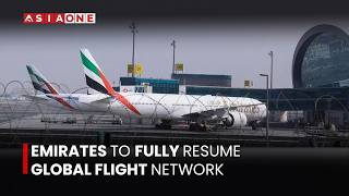 Emirates to Fully Resume Global Flight Network | Asia One News