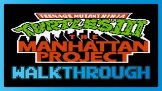 Teenage Mutant Ninja Turtles 3 - Manhattan Project (NES) Full Walkthrough No Commentary HD Longplay