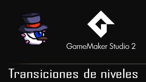 Game Maker Studio 2 - Tutorial transición de niveles