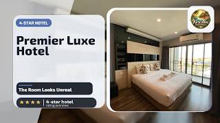Premier Luxe Hotel โรงแรมพรีเมียร์ลักซ์ - The Room Looks Unreal | Chonburi, Thailand⭐