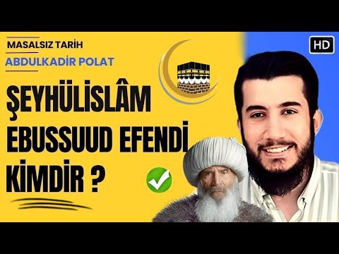 Osmanlı Şeyhülislâmı Ebussuud Efendi Kimdir? İşte Tarikatlara Karşı Gerçek Alim! || Abdulkadir Polat