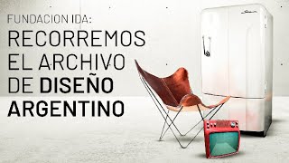 Fundación IDA: ¡Recorremos el archivo de DISEÑO ARGENTINO!