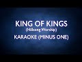 Hillsong Worship - King Of Kings | Karaoke Minus One (Good Quality)