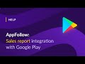 Appfollow how to set up sales report for google play