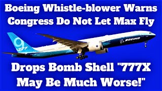 Boeing Asks Congress Not To Let The Max Fly Again. Says The New 777X May Be Worse.
