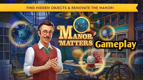Best Hidden Objects Game Ever: Manor Matters Gameplay (Android)