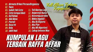 RAFFA AFFAR - AIRMATA DI HARI PERSANDINGANMU - TIARA - SUDAH TAK CINTA || LAGU POP TANPA IKLAN