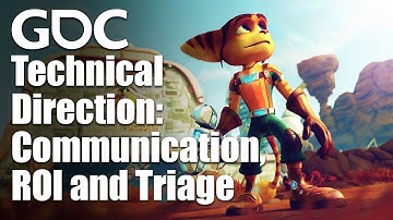 Technical Direction: Communication, ROI and Triage