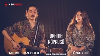 Drama Köprüsü - Mehmet Can Yeter & Özge Yeni / HEG MEDYA Resimi