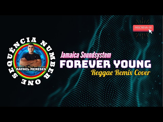 Jamaica Soundsystem - Forever Young Reggae Remix Cover. class=