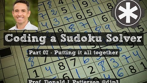 Coding a Sodoku Solver 07 - Putting it all together