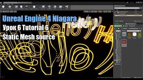 Unreal Engine 4 Niagara   Tutorial 6 Static Mesh source