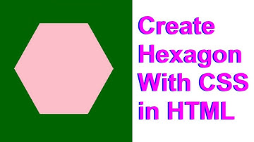 How to Create a Hexagon in HTML