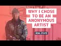 Why i chose to be an anonymous artist  real state  cosimo artist interview