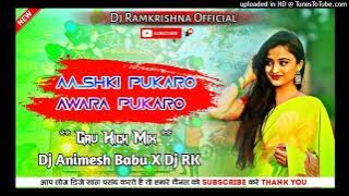 Aashki Pukaro Awara Pukaro Old Hindi Dj  Song Powerfull Grv Kick Mix Dj Animesh x Dj RK