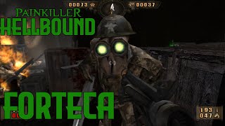Painkiller Hellbound (0.84) #18 Forteca !