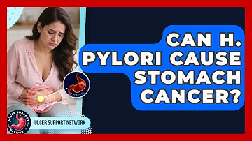 Can H. Pylori Cause Stomach Cancer? - Ulcer Support Network