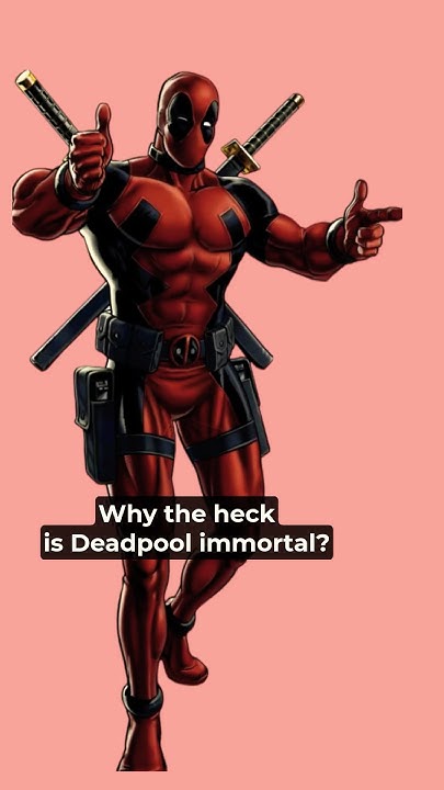 why-is-deadpool-immortal-deadpoolmarvel-wolverine