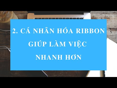 Cách Tùy chỉnh Thanh Công Cụ Ribbon | Word cơ bản 02