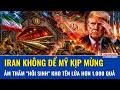 Sau đòn không kích Mỹ - Israel, Iran nhanh chóng phục hồi năng lực tên lửa hơn 1.000 quả