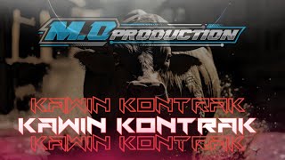 KAWIN KONTRAK ‼️ DJ BANTENGAN ‼️ BY:DJ M.O PRODUCTION