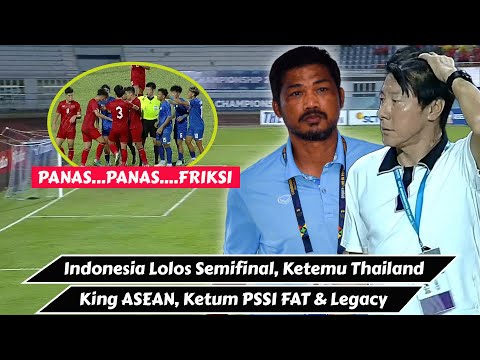 PANAS! Timnas Indonesia Lolos Semifinal Ketemu Thailand, King ASEAN &amp; Adu Gengsi - Piala AFF U23