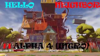 HELLO NEIGHBOR ALPHA 4: AUDIO #2 INTRO 30 MINUTES!!!