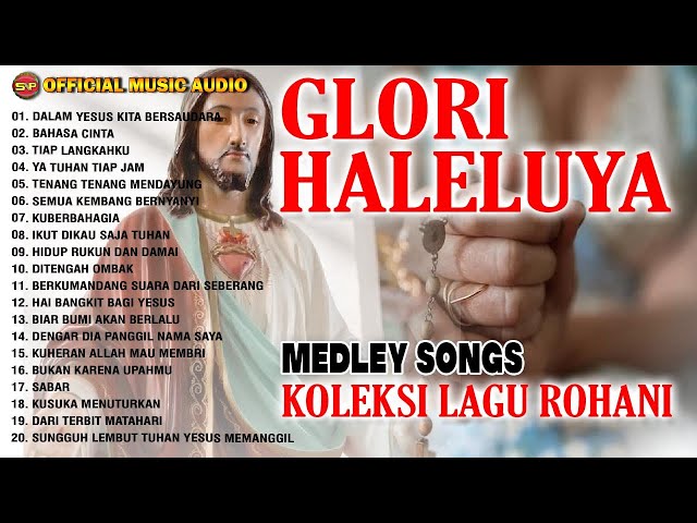 Medley Songs Koleksi lagu Rohani - Glori Haleluya I Lagu Rohani Terbaru (Official Music Audio) class=