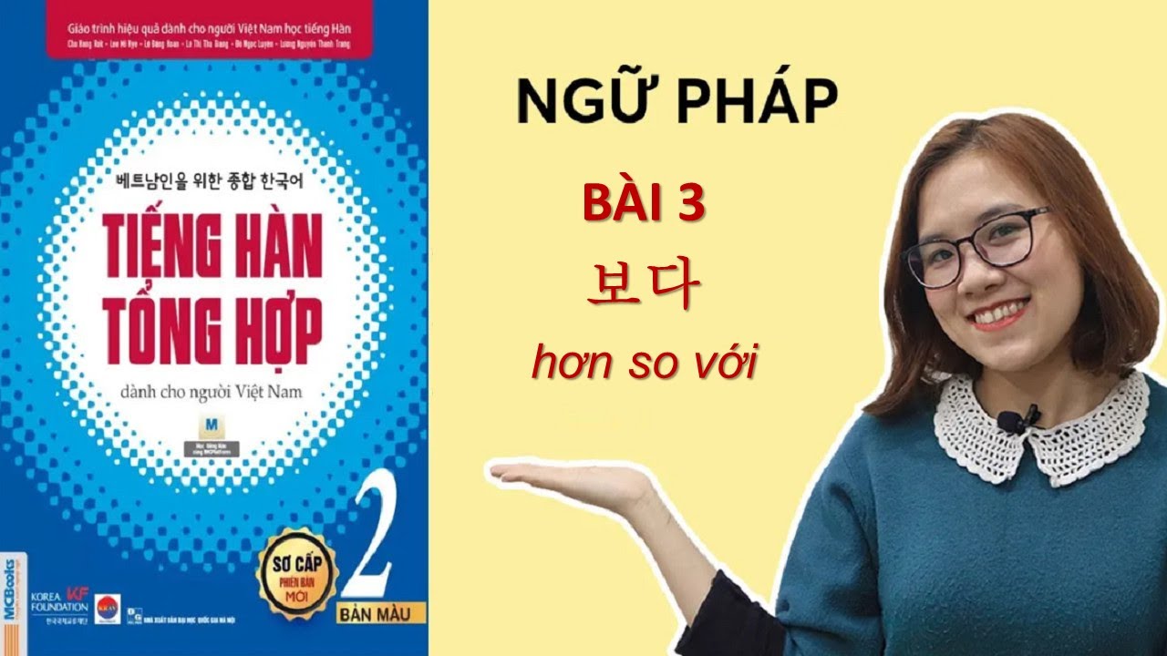 Giải Thích Ngữ Pháp Tiếng Hàn Tổng Hợp Sơ Cấp 2 Bài 3 [ 보다 - HƠN SO VỚI] | Hàn Quốc Sarang