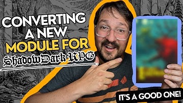 Converting a NEW Adventure for Shadowdark RPG!