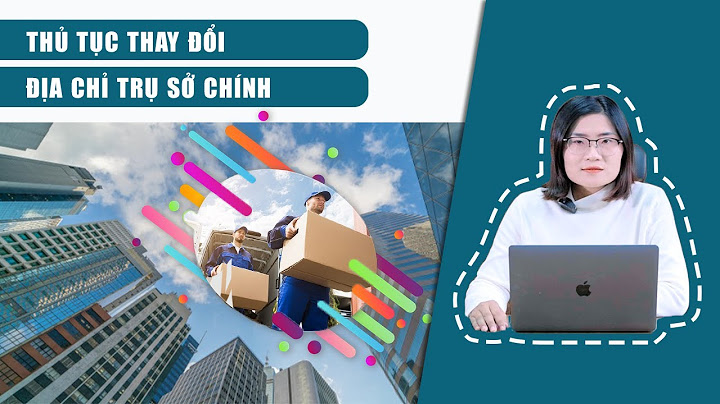 Thủ tục thay đổi địa chỉ văn phòng giao dịch năm 2024