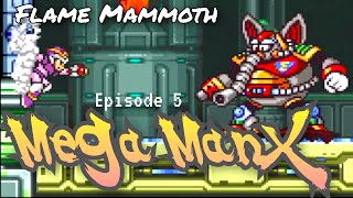 Mega Man X | Flame Mammoth | Episode 5