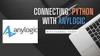 How to connect Python with Anylogic?