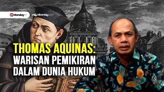 Thomas Aquinas: Warisan Pemikiran Berpengaruh Besar dalam Dunia Hukum