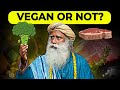 Should we be vegan sadhguru answers actress