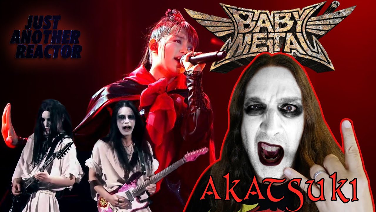 Just Another Reactor reacts to BabyMetal - Akatsuki