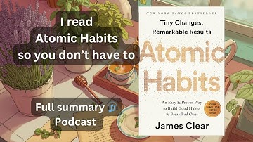 Atomic Habits by James Clear – Full Summary (podcast)